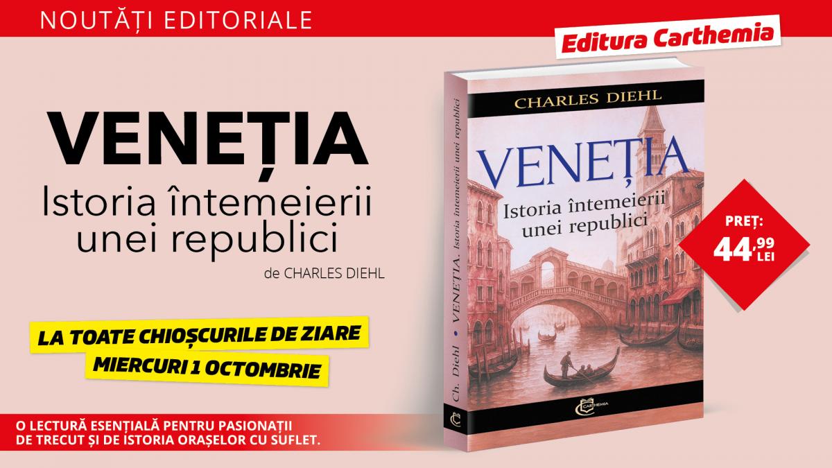 Noutati editoriale Venetia Istoria fondarii republicii
